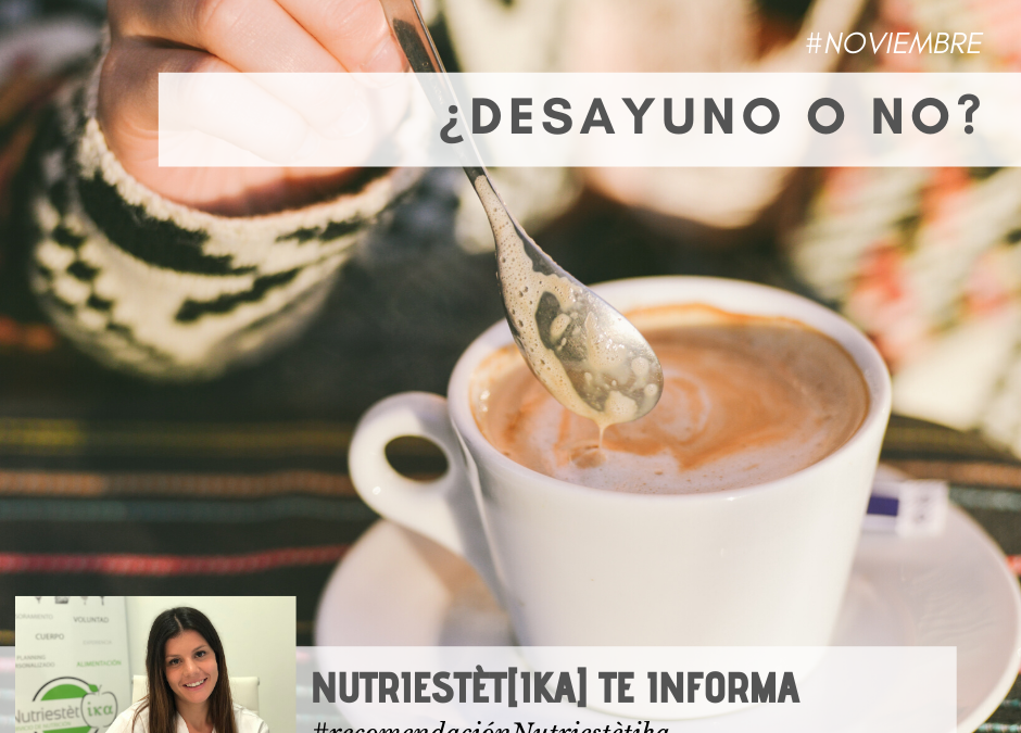¿Desayuno o no?