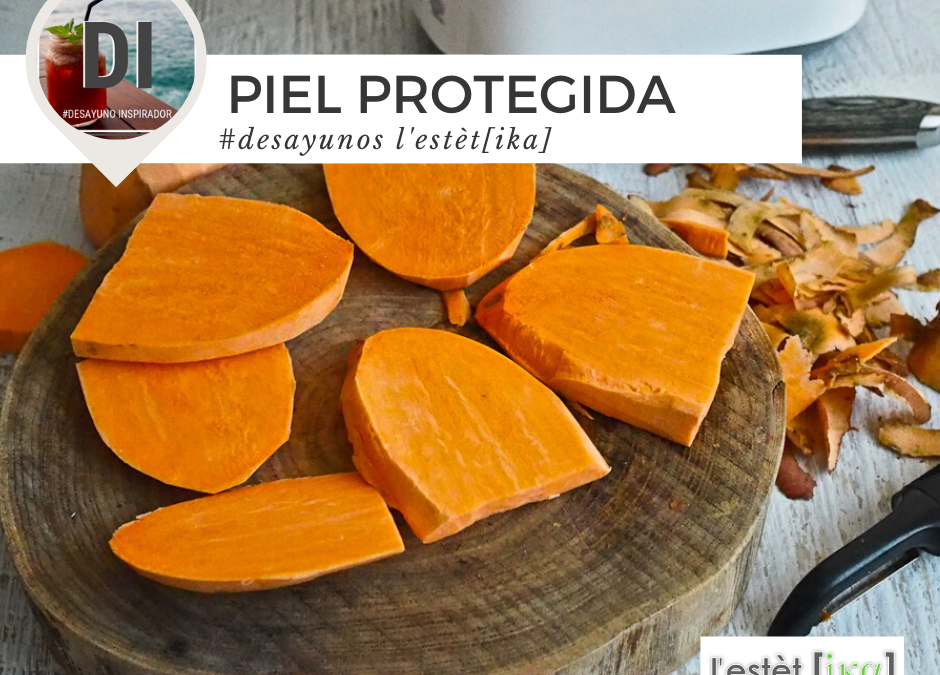 Desayuno Objetivo de hoy : Piel protegida