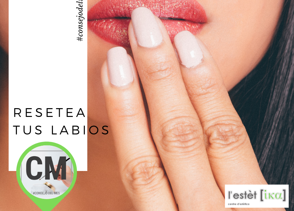Consejo del mes de Enero: No muerdas ni estires las pielecillas de tus LABIOS